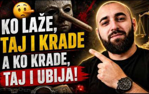 🤥 Ko LAŽE, taj i KRADE - a ko krade, taj je spreman na sve